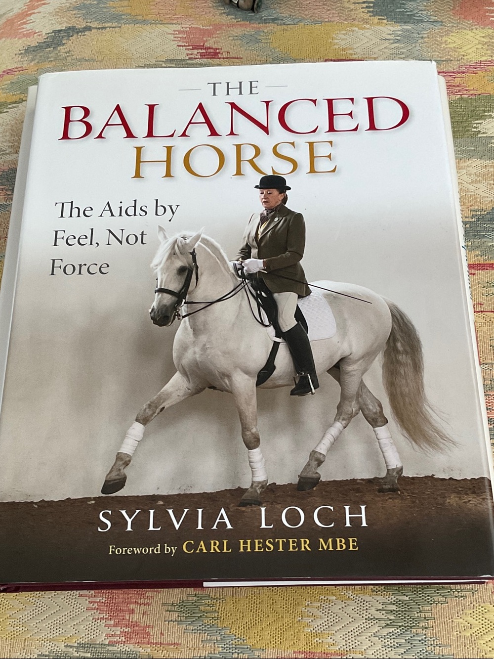 The Balanced Horse by Sylvia Loch - hard cover
